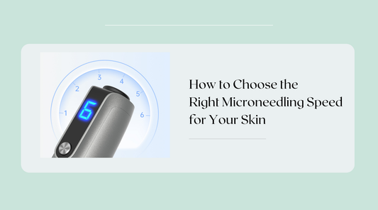 How to Choose the Right Microneedling Speed for Your Skin