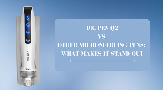 Dr. Pen Q2 vs. Other Microneedling Pens: What Makes It Stand Out with Microneedling, Microcurrent, and LED Light Therapy?